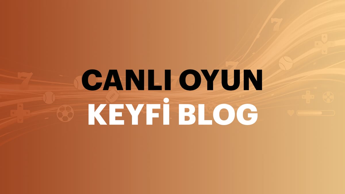 Canlı oyun keyfi blog yazısı kapak görseli